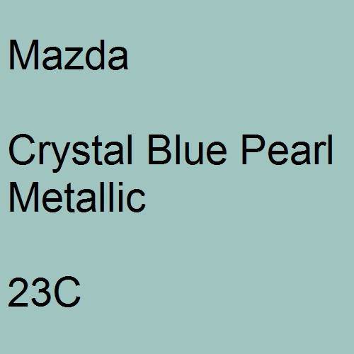 Mazda, Crystal Blue Pearl Metallic, 23C.